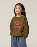 Love Is Everywhere Sweatshirt